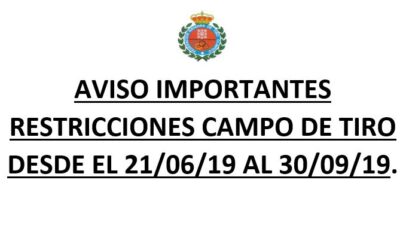 AVISO DE RESTRICCIONES EN EL CAMPO DESDE EL 21/06/2019  HASTA EL 30/09/2019