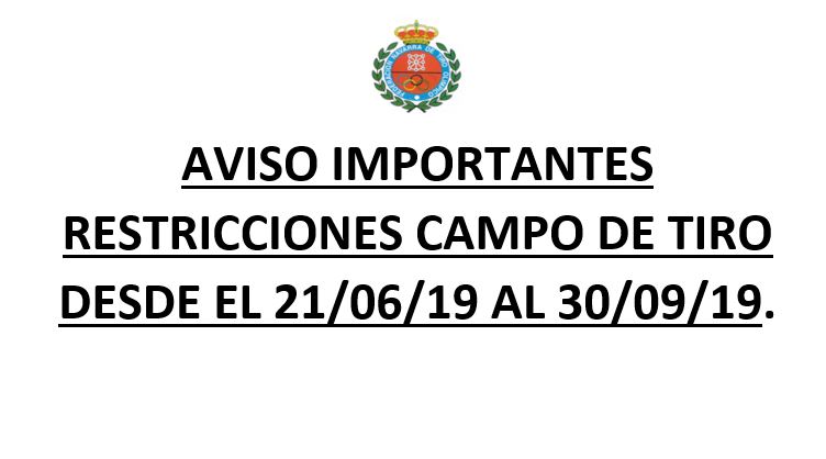 AVISO DE RESTRICCIONES EN EL CAMPO DESDE EL 21/06/2019  HASTA EL 30/09/2019